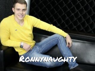 Ronnynaughty