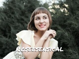 Roseesensical