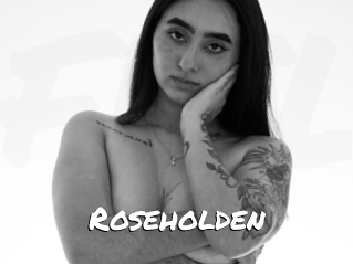 Roseholden