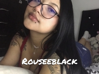 Rouseeblack