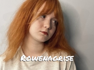 Rowenagrise