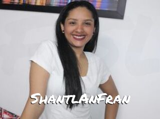 ShantlAnFran