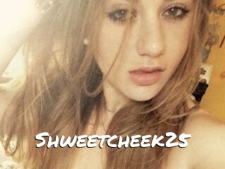 Shweetcheek25