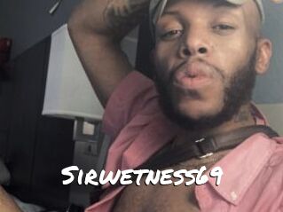 Sirwetness69