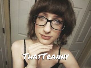 ThatTranny