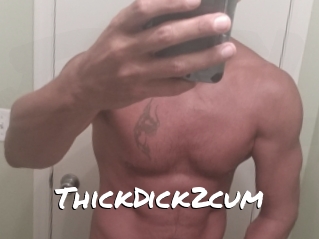 ThickDick2cum