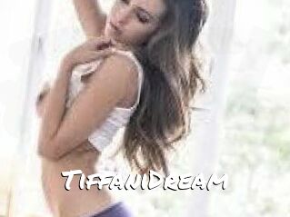 TiffaniDream