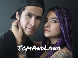 TomAndLana