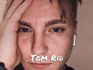 Tom_Rid