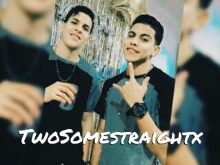 TwoSomestraightx