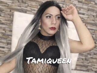 Tamiqueen