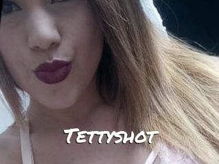 Tettyshot