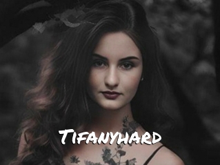 Tifanyhard