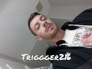 Triggger216