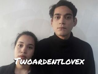 Twoardentlovex