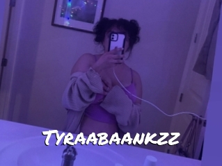 Tyraabaankzz