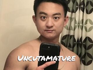 Uncutamature