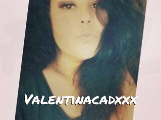 Valentinacadxxx