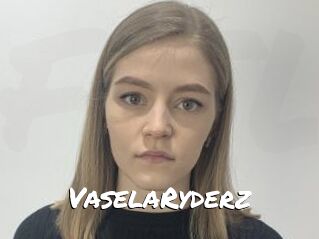 VaselaRyderz