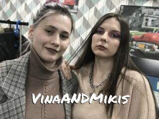 VinaANDMikis