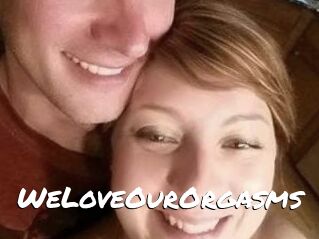 WeLoveOurOrgasms