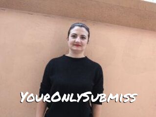 YourOnlySubmiss