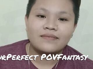 YourPerfect_POVFantasy