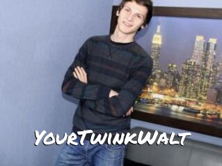 YourTwinkWalt