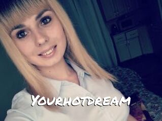 Yourhotdream