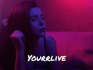 Yourrlive