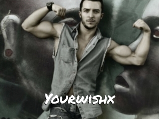 Yourwishx