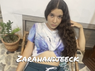 Zarahandjeeck